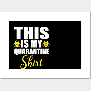 This Is My Quarantine Shirt Posters and Art